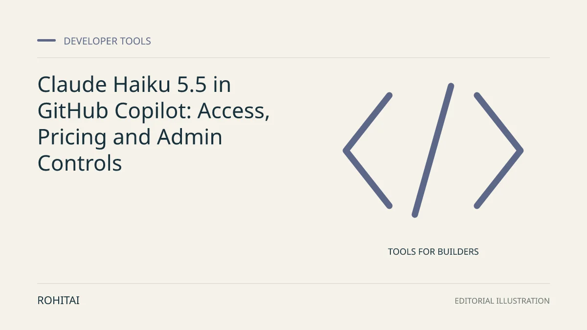 Editorial illustration for Claude Haiku 5.5 in GitHub Copilot: Access, Pricing and Admin Controls: code brackets represent developer tools. Not documentary evidence.