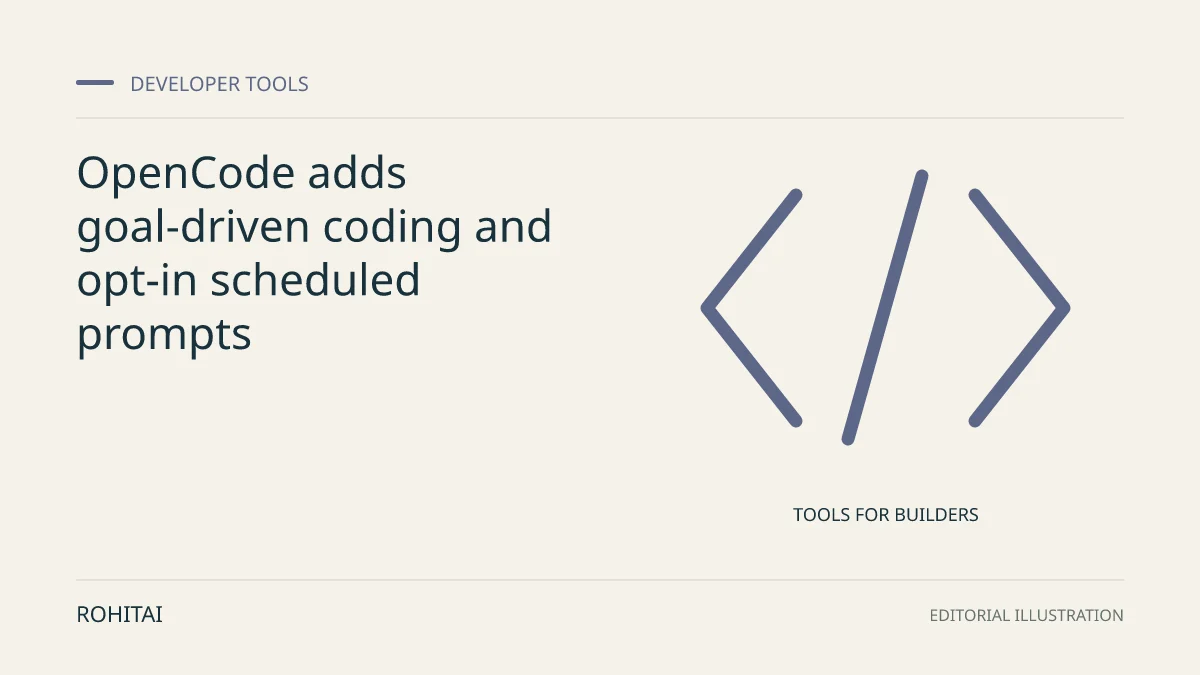 Editorial illustration for OpenCode adds goal-driven coding and opt-in scheduled prompts: code brackets represent developer tools. Not documentary evidence.