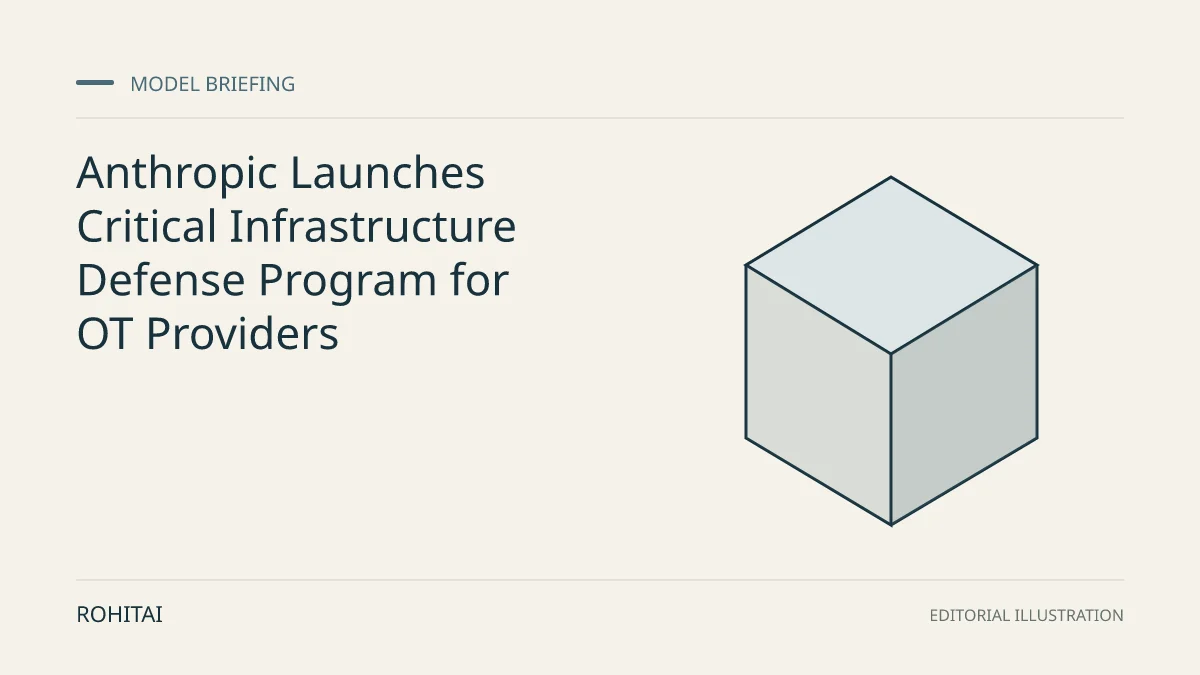 Editorial illustration for Anthropic Launches Critical Infrastructure Defense Program for OT Providers: a geometric block represents a model release. Not documentary evidence.