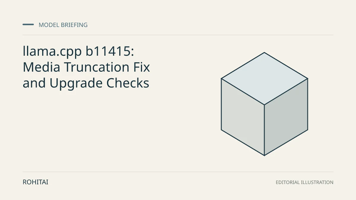 Editorial illustration for llama.cpp b11415: Media Truncation Fix and Upgrade Checks: a geometric block represents a model release. Not documentary evidence.