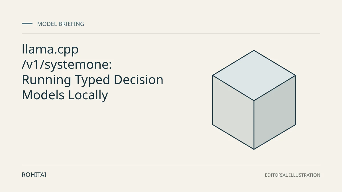 Editorial illustration for llama.cpp /v1/systemone: Running Typed Decision Models Locally: a geometric block represents a model release. Not documentary evidence.
