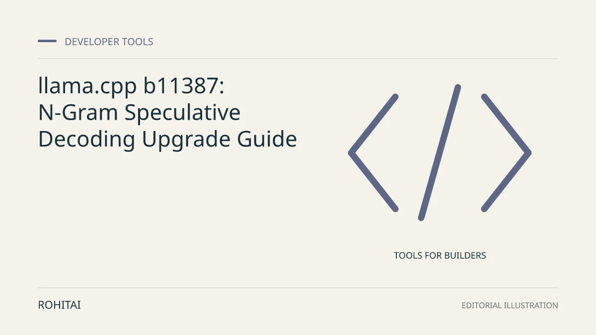 Editorial illustration for llama.cpp b11387: N-Gram Speculative Decoding Upgrade Guide: code brackets represent developer tools. Not documentary evidence.