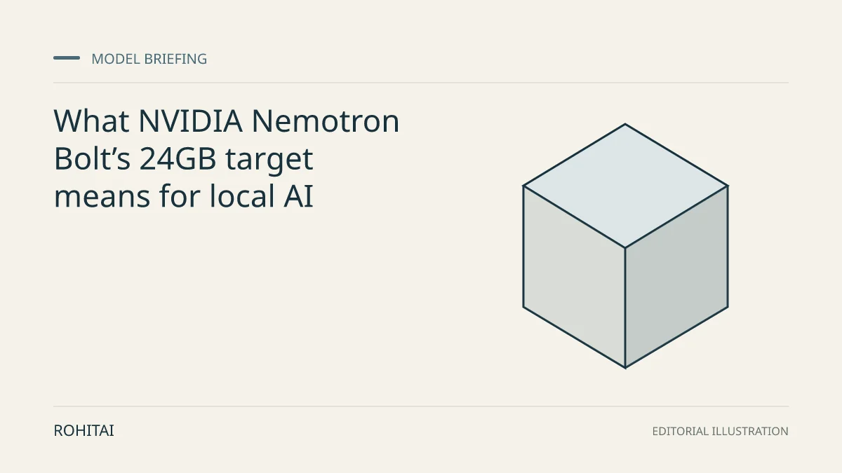 Editorial illustration for What NVIDIA Nemotron Bolt’s 24GB target means for local AI: a geometric block represents a model release. Not documentary evidence.