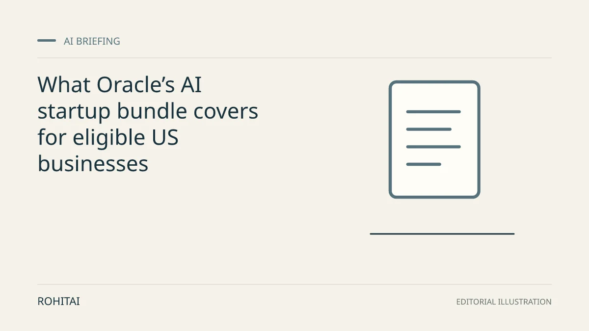 Editorial illustration for What Oracle’s AI startup bundle covers for eligible US businesses: a document represents the research briefing. Not documentary evidence.